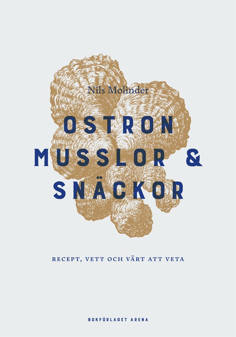 Ostron: Recept, vett och värt att veta