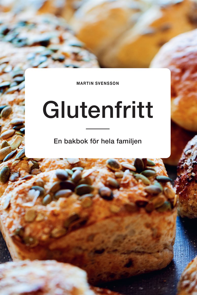 Glutenfritt: En bakbok för hela familjen