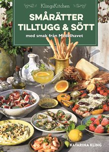 Smårätter, tilltugg och sött med smak från Medelhavet